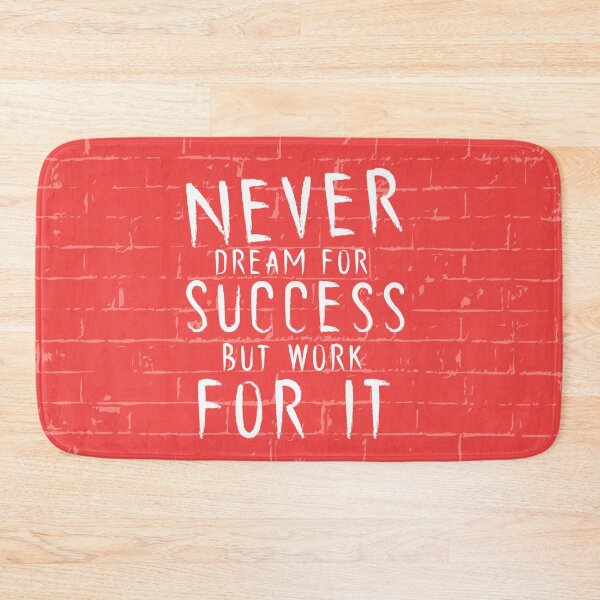 Item preview, Never Dream For Success But Work For It Quote designed and sold by unisexunited.