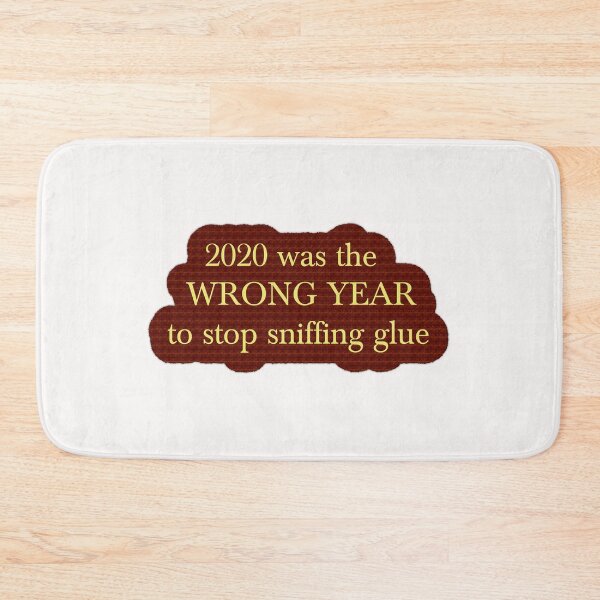 Item preview, 2020 Was the Wrong Year to top Sniffing Glue designed and sold by tshirtsfordays.