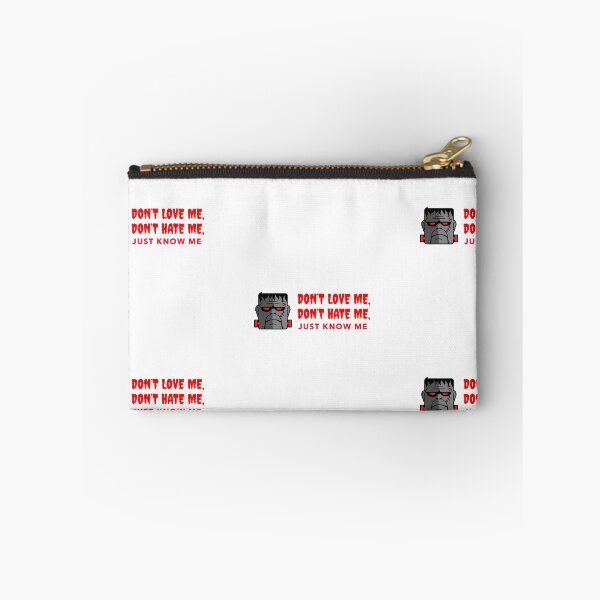 Item preview, Frank n stein- Don’t Love Me, Don’t Hate me, Just Know me designed and sold by Got-Ya-Bak.