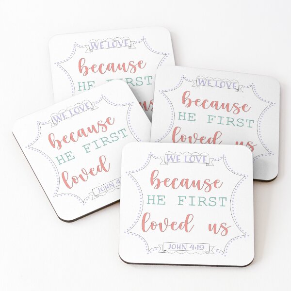 Item preview, John 4:19 designed and sold by BridgetLynnC.