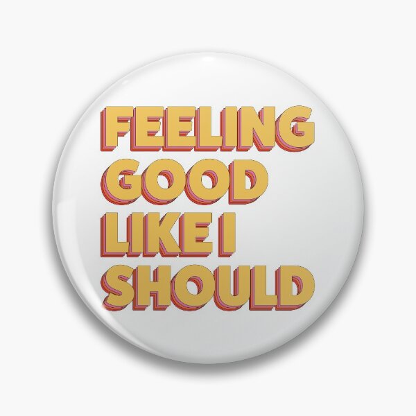 Item preview, Feeling Good Like I Should  designed and sold by karapos23.