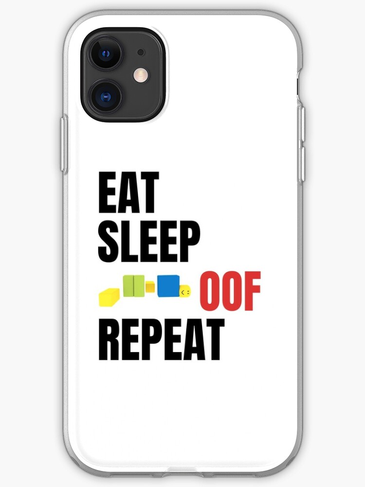 Roblox Eat Sleep Oof Repeat Noob Meme Gamer Gift For Kids Iphone Case Cover By Smoothnoob Redbubble - getting eaten again roblox