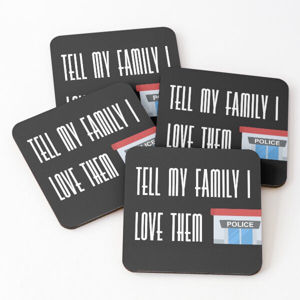 Item preview, Tell my family I love them designed and sold by firegalaxy.