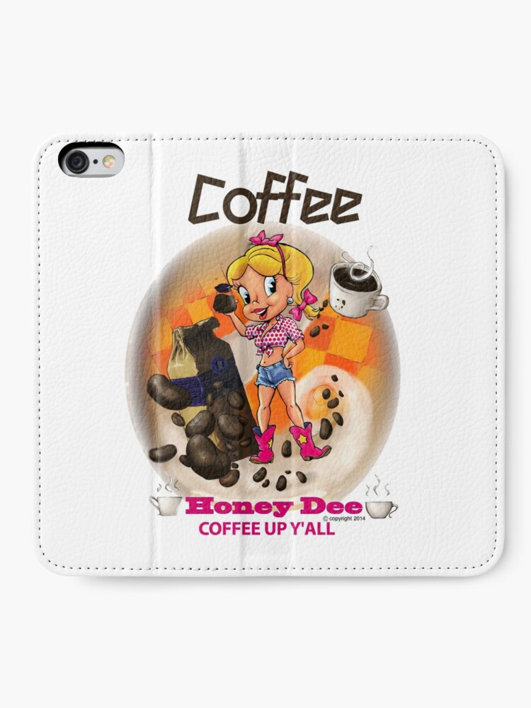 Alternate view of Coffee Up Y'all With Honey Dee iPhone Wallet