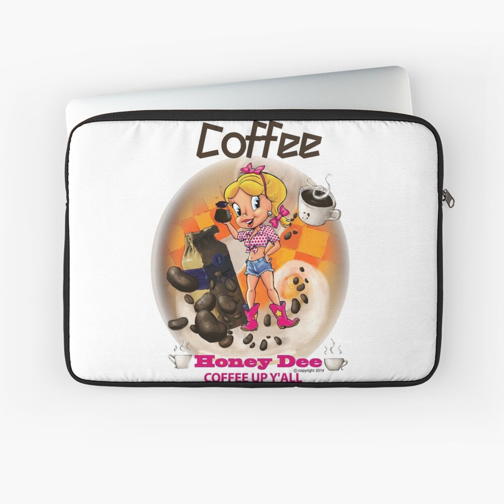 Coffee Up Y'all With Honey Dee Laptop Sleeve