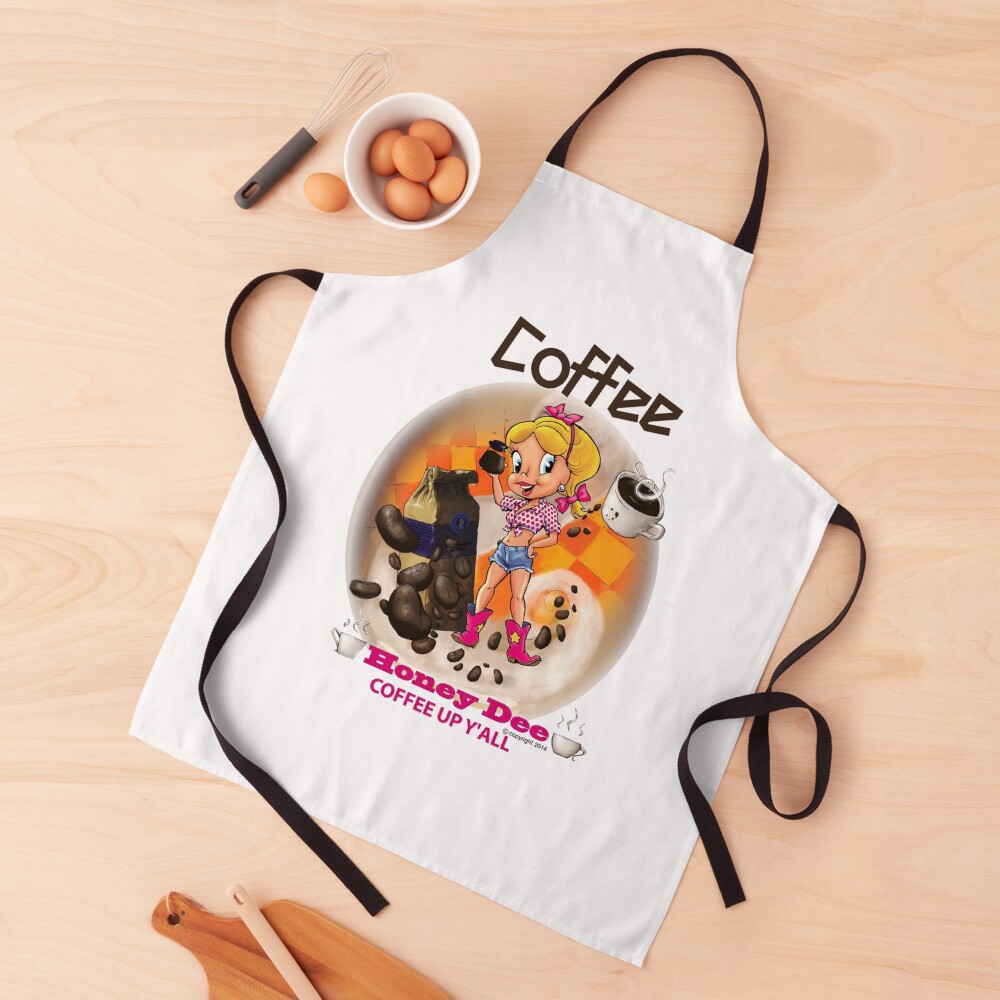 Coffee Up Y'all With Honey Dee Apron