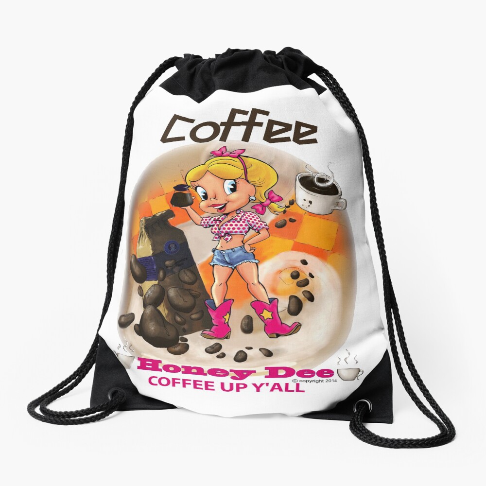 Coffee Up Y'all With Honey Dee Drawstring Bag