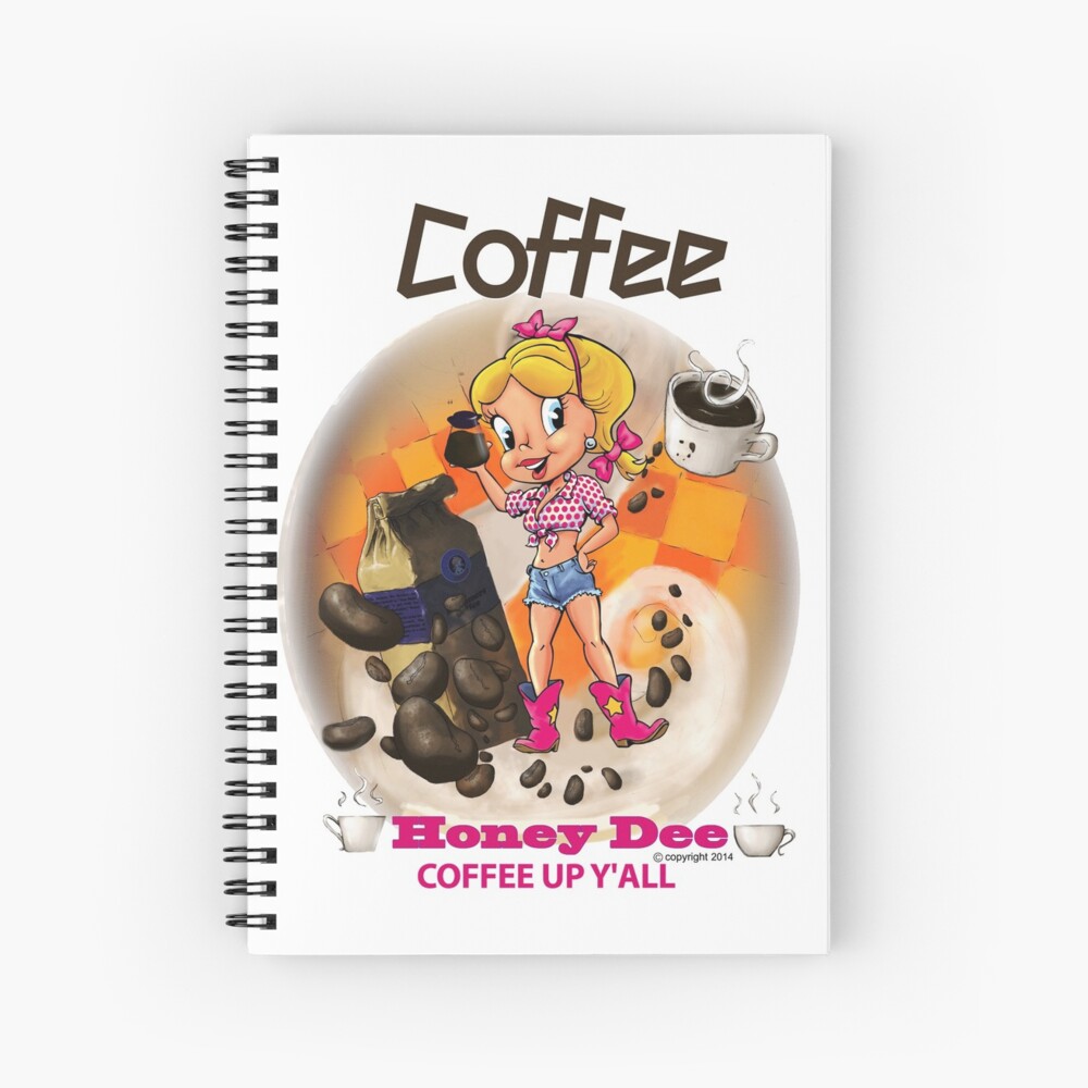 Coffee Up Y'all With Honey Dee Spiral Notebook