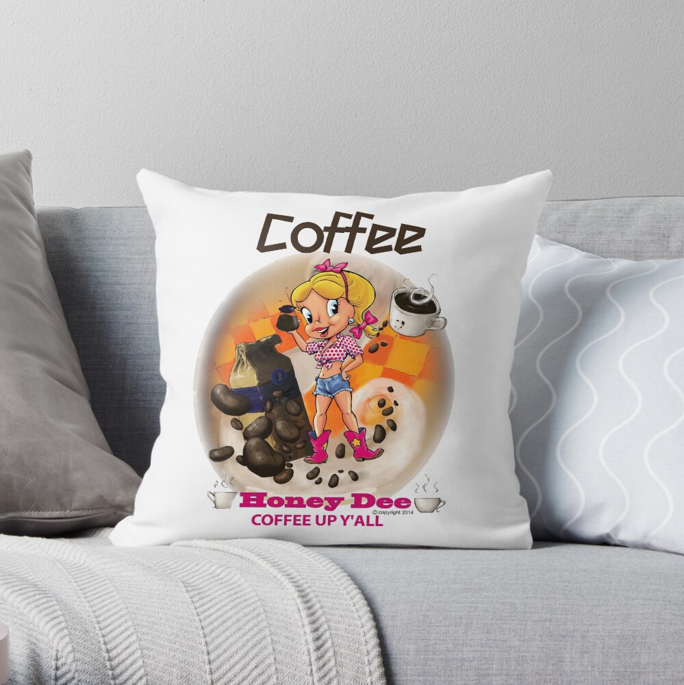 Coffee Up Y'all With Honey Dee Throw Pillow