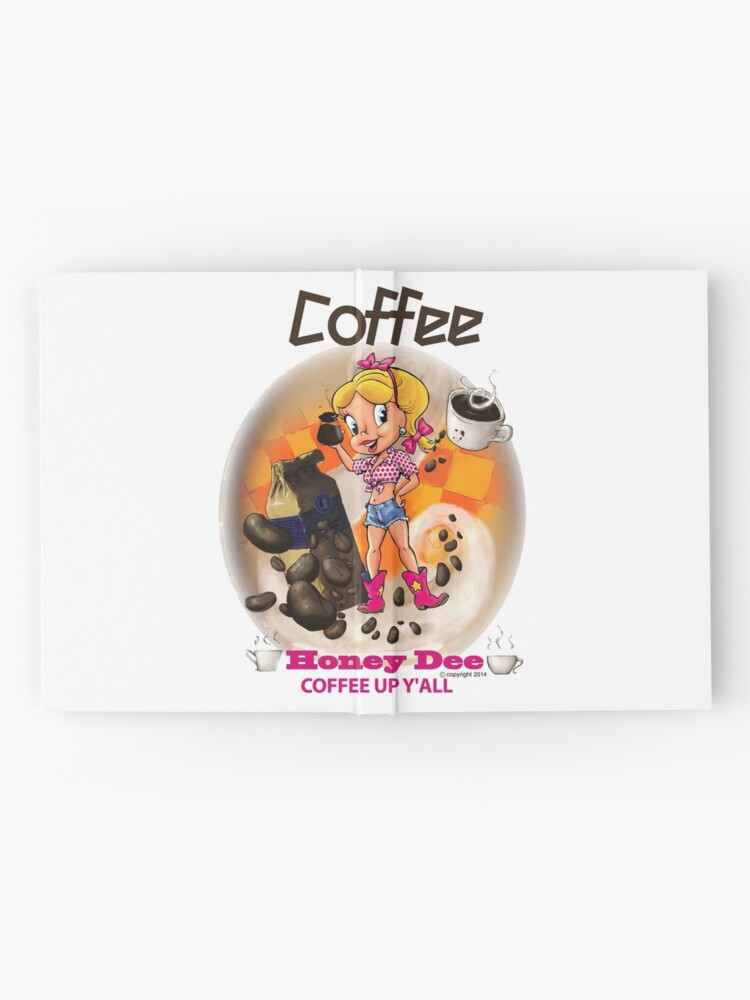 Alternate view of Coffee Up Y'all With Honey Dee Hardcover Journal