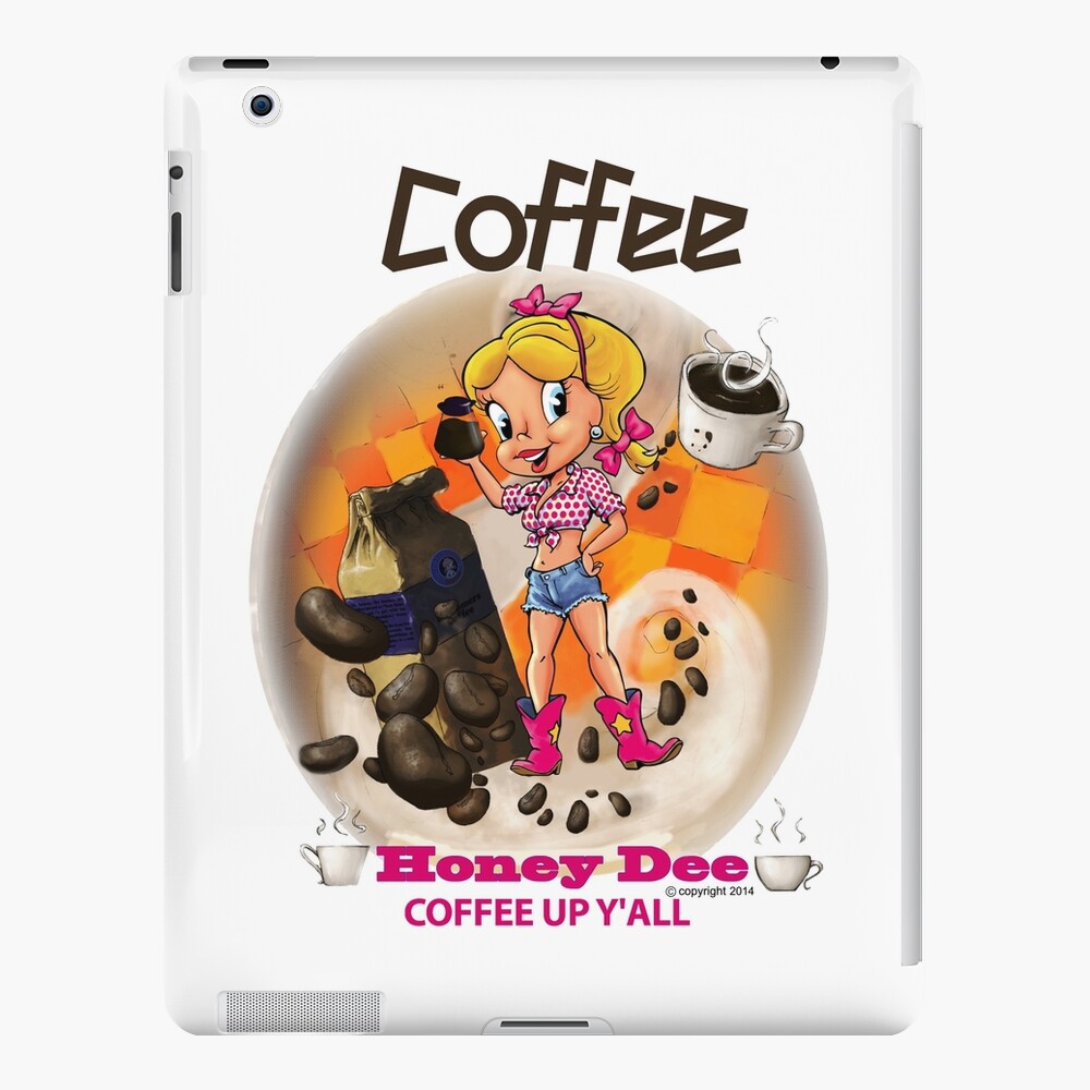 Coffee Up Y'all With Honey Dee iPad Case & Skin