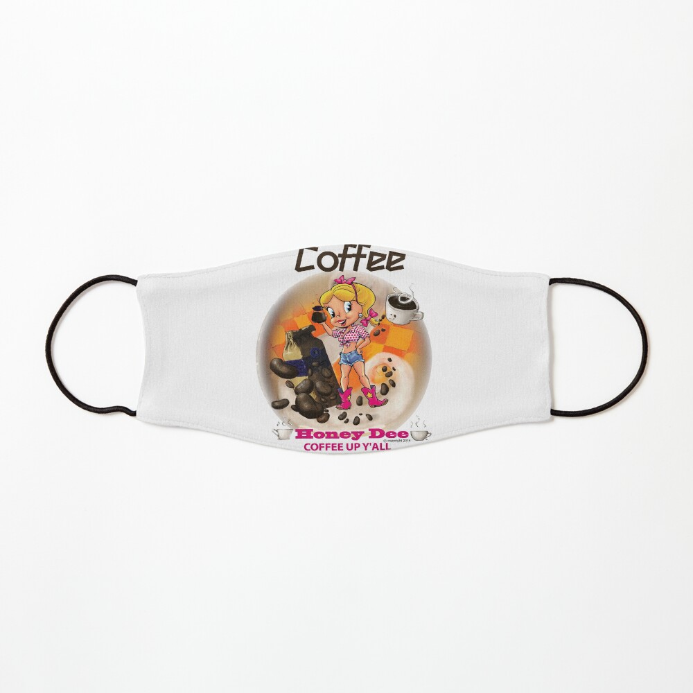 Coffee Up Y'all With Honey Dee Mask