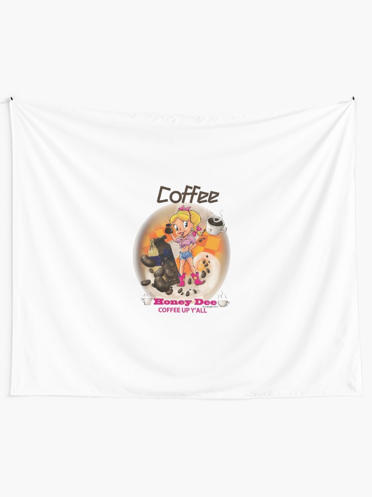 Alternate view of Coffee Up Y'all With Honey Dee Tapestry