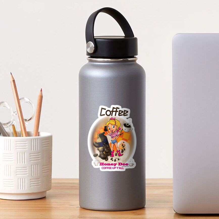 Coffee Up Y'all With Honey Dee Sticker