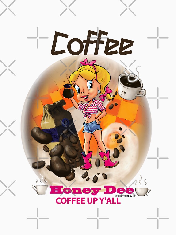 Coffee Up Y'all With Honey Dee by CartoonGems