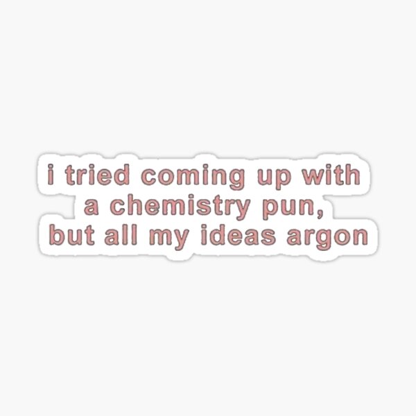Argon Science Pun Sticker