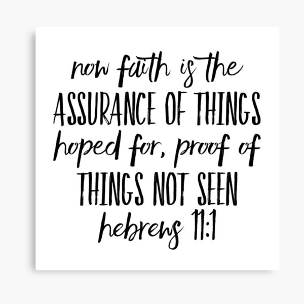 Faith, Hebrews 11:1 Canvas Print