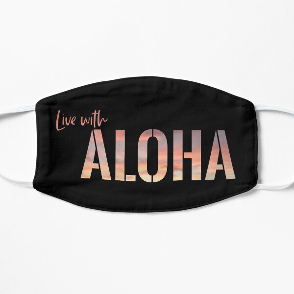 Live With Aloha Flat Mask