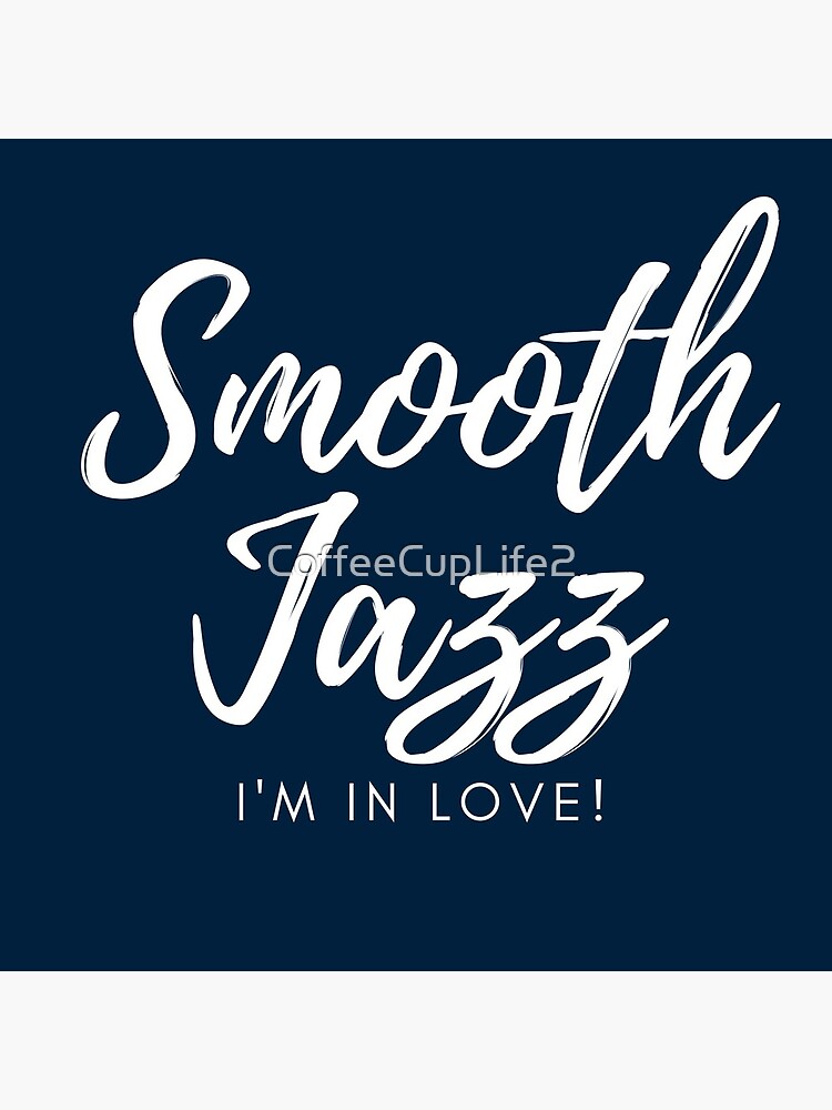 TheCoffeeCupLife: Smooth Jazz I'm in Love Blue by CoffeeCupLife2