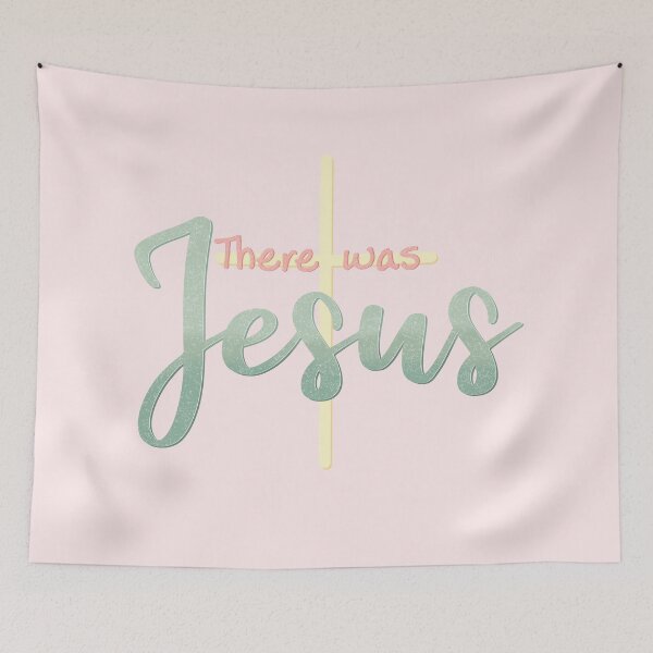 Item preview, There Was Jesus designed and sold by Elle  Hazlett.