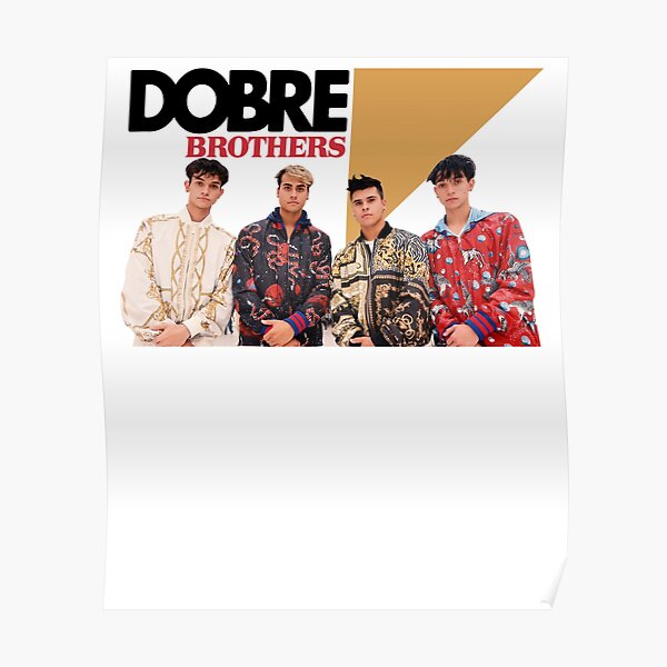 Dobre Brothers Poster