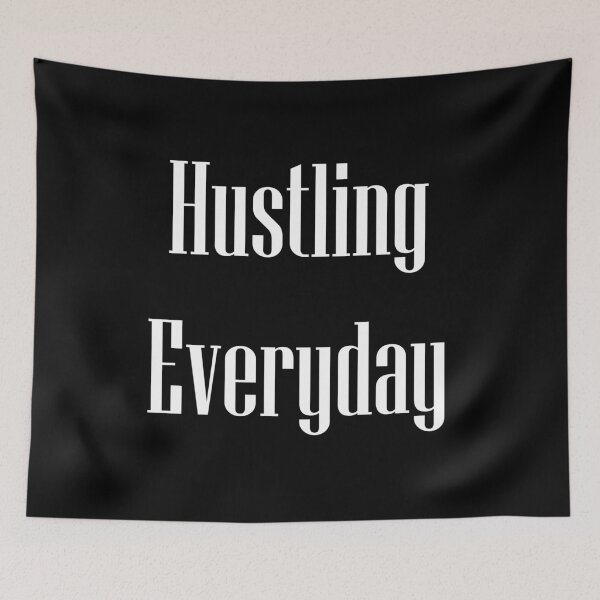 Item preview, Hustling Everyday designed and sold by babydollchic.