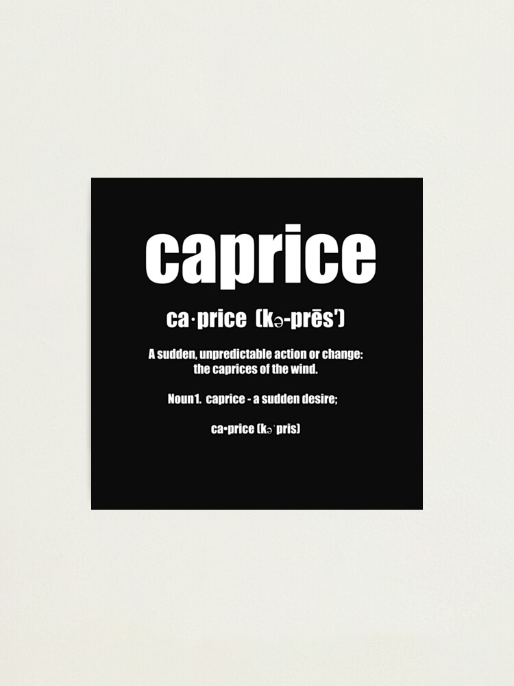 "Caprice definition text black & white letters" Photographic Print by