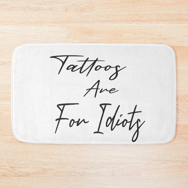Item preview, Tattoos are for idiots,tattos, Classic T-Shirt designed and sold by alikassi.