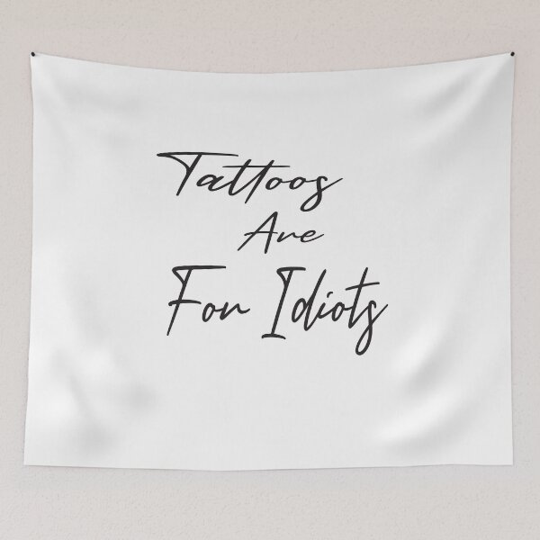 Item preview, Tattoos are for idiots,tattos, Classic T-Shirt designed and sold by alikassi.