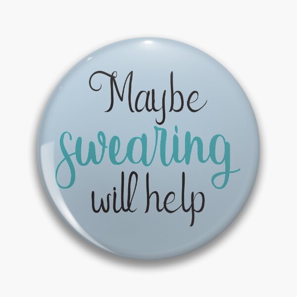 Item preview, Maybe Swearing Will Help. designed and sold by mosvaa.