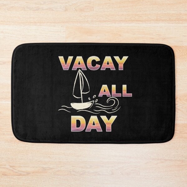 Item preview, Vacay all day designed and sold by widianeworld.