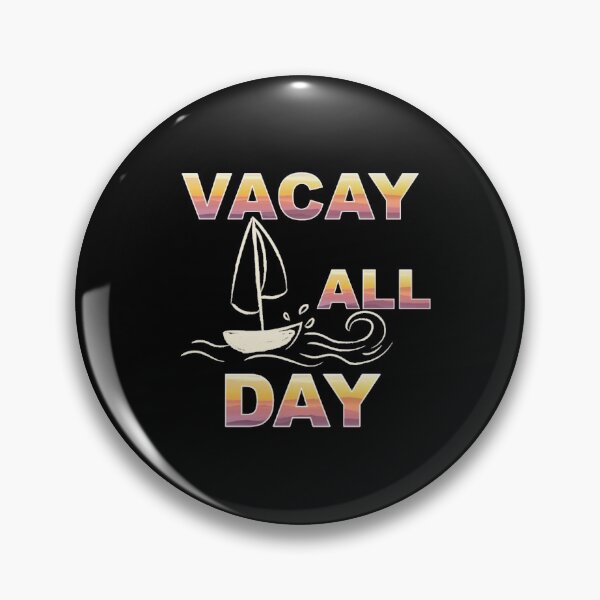 Item preview, Vacay all day designed and sold by widianeworld.
