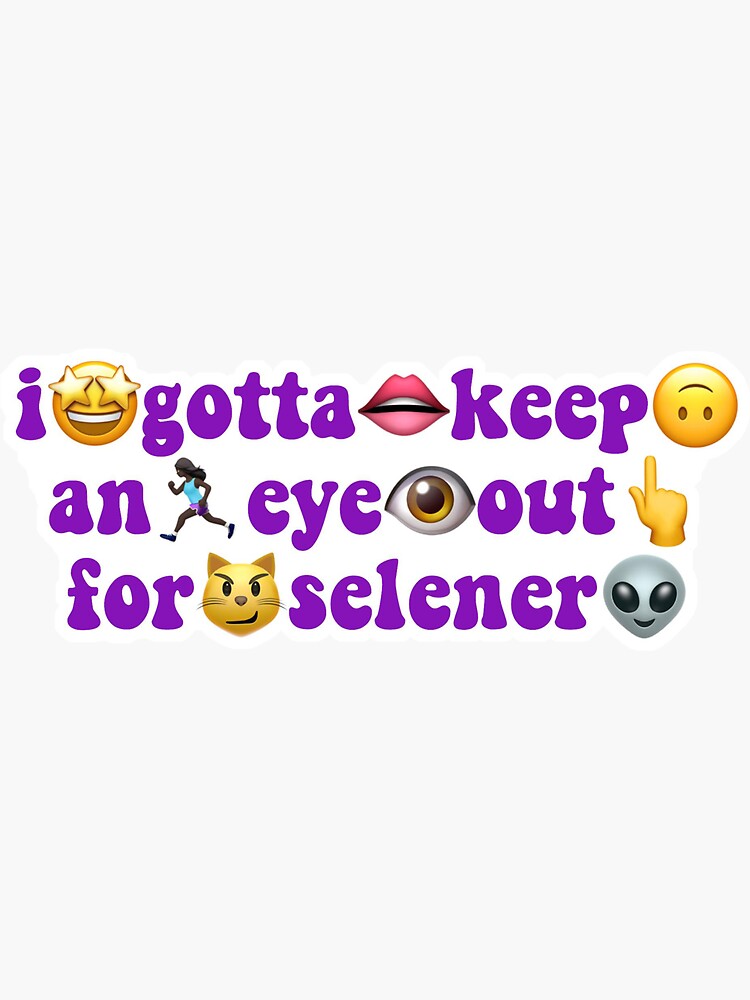 keep-an-eye-out-for-selener-sticker-for-sale-by-cooldesignes-redbubble