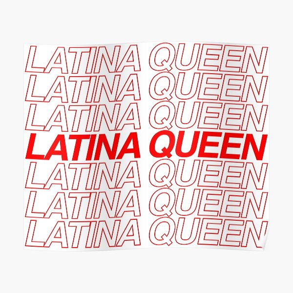 Latina Queen Poster By Lightfield Redbubble latina queen poster by lightfield redbubble