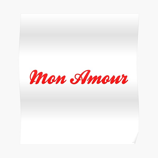 Mon Amour Posters For Sale Redbubble