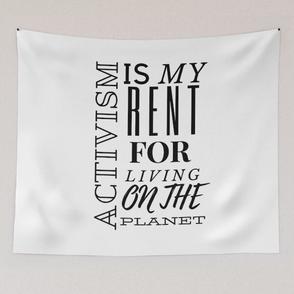 Item preview, Activism is my rent for living on the planet designed and sold by ArtCave.