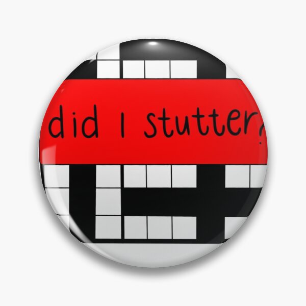Item preview, Did I Stutter Crossword designed and sold by willawalberg.
