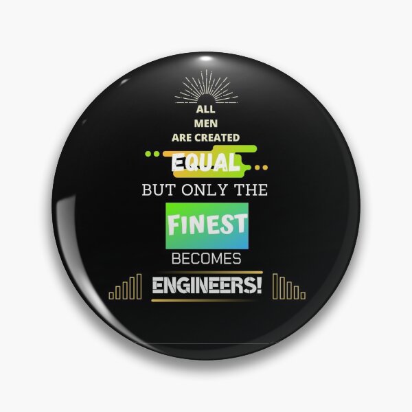 Item preview, All Men Are Created Equal But Only The Finest Become Engineers – Engineering Git – Student of Engineering – Engineering Lover  designed and sold by teezenith.
