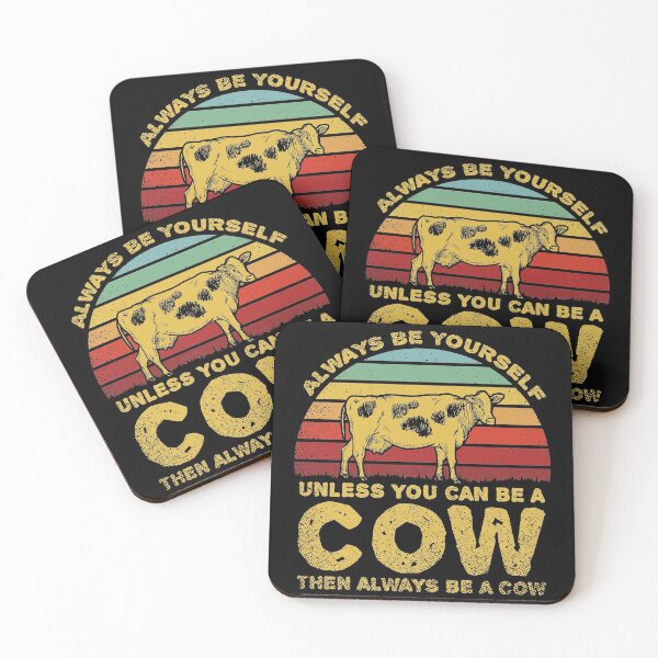 Item preview, Always Be Yourself Unless You Can Be A Cow designed and sold by sesa10.