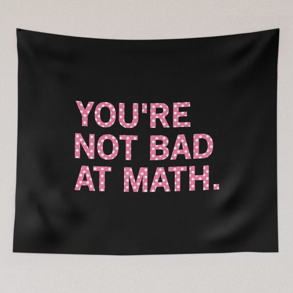 Item preview, You're Not Bad At Math designed and sold by T-shirt For You.
