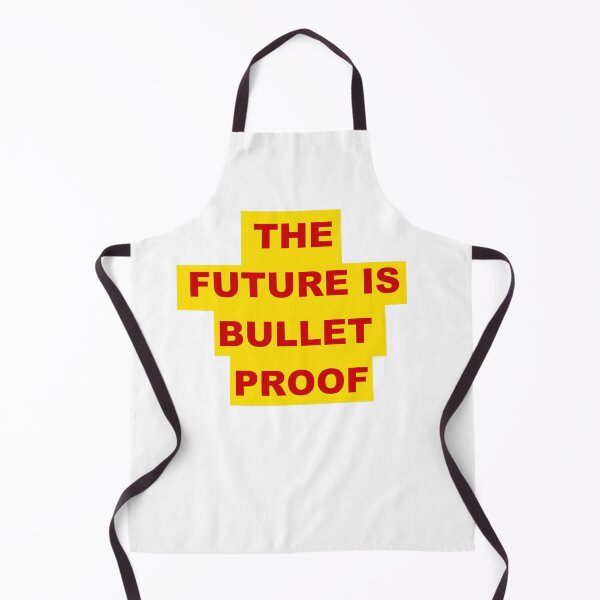 Item preview, THE FUTURE IS BULLET PROOF designed and sold by darkrose23.