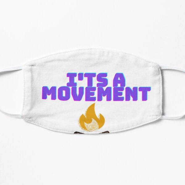 I'ts a movement Mask