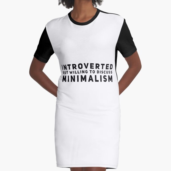 Introvertido pero dispuesto a discutir el minimalismo Vestido camiseta