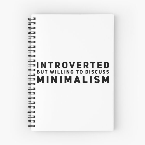 Item preview, Introverted but Willing to Discuss Minimalism designed and sold by HalpinDesign.