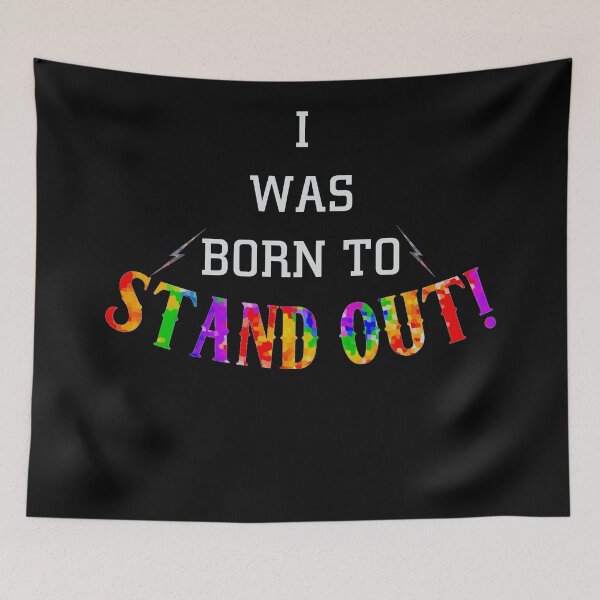 Item preview, I was born to stand out designed and sold by Monkey204.