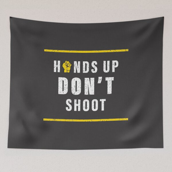 Item preview, Hands Up Don't Shoot designed and sold by Dingy Designs.