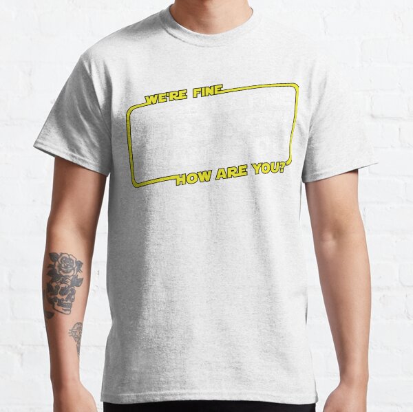 maintenant. Nous allons bien. - Han Solo T-shirt classique