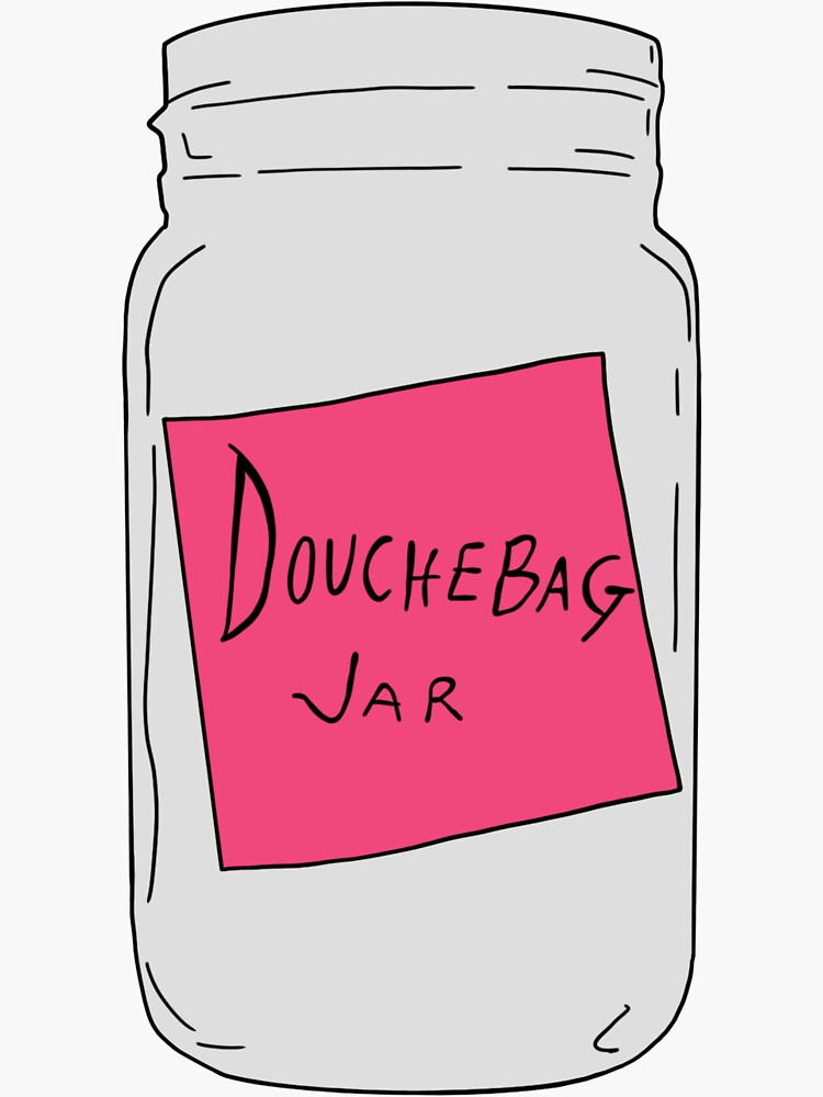 "Schmidt's Douchebag Jar (New Girl)" Sticker by Shivanni Redbubble