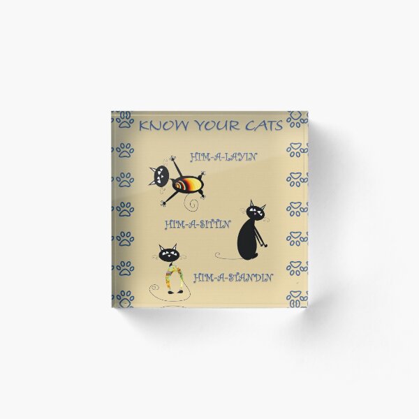 Know Your Cats Acrylic Block