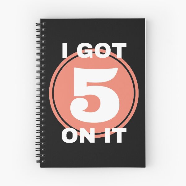Item preview, I GOT 5 ON IT designed and sold by kilok35.